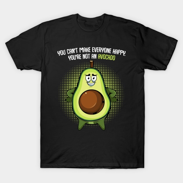 Avocado - Funny Sayings Vegan Guacamole Quote T-Shirt by Lumio Gifts